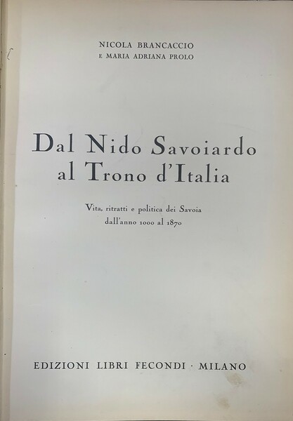 Dal Nido Savoiardo al Trono d'Italia.
