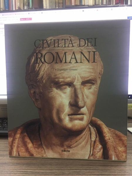 Civiltà dei Romani. Un linguaggio comune