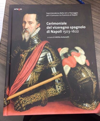 Cerimoniale del Viceregno Spagnolo di Napoli 1503-1622
