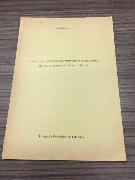 Notizie sull'archivio del monastero benedettino dei SS: Severino e Sossio …