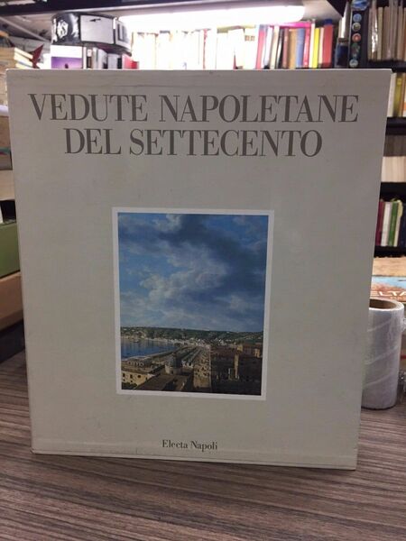 Vedute napoletane del Settecento