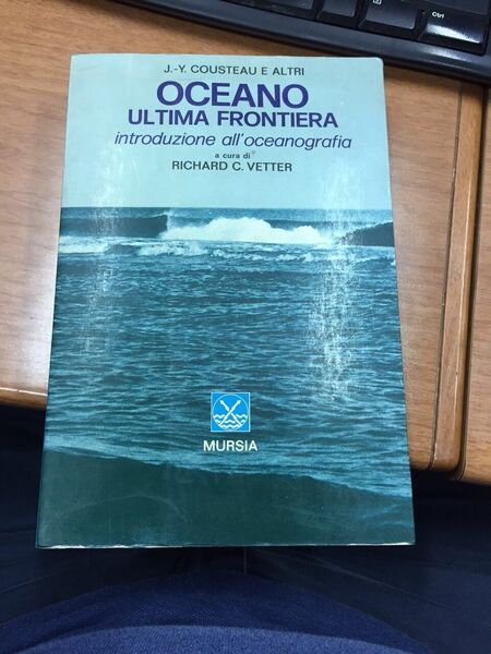 Oceno ultima frontiera. Introduzione all'oceanografia