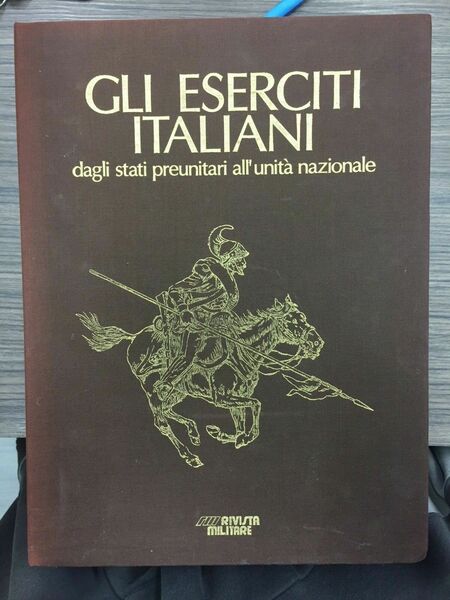 Gli eserciti italiani dagli stati preunitari all'unità nazionale