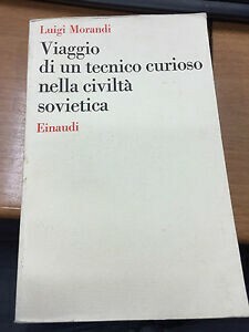 Viaggio di un tecnico curioso nella civiltà sovietica