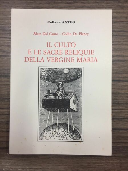 Il culto e le sacre relique della Vergine Maria