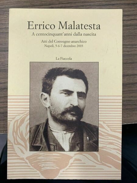 Errico Malatesta. A centocinquant'anni dalla nascita