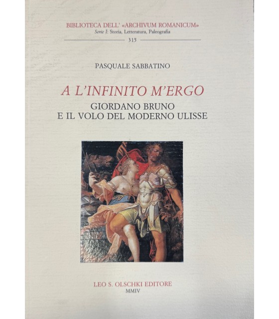 A l'infinito m'ergo. Giordano Bruno e il volo del moderno …