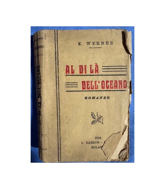 Al di là dell'oceano. Romanzo.