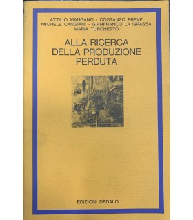 Alla ricerca della produzione perduta.