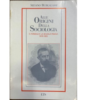 Alle origini della Sociologia. G. Toniolo e la scuola pisana …