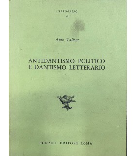 Antidantismo politico e dantismo letterario.