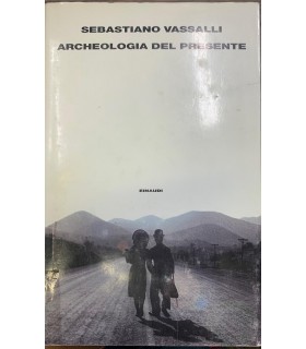 Archeologia del presente.