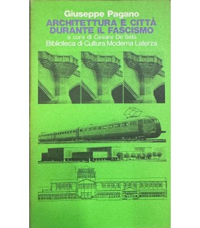 Architettura e città durante il fascismo.