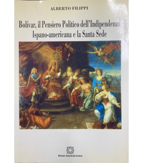 Bolivar, il Pensiero Politico dell'Indipendenza Ispano-americana e la Santa Sede.
