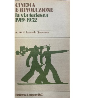 Cinema e rivoluzione. La via tedesca 1919-1932.