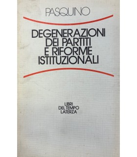 Degenerazioni dei partiti e riforme istituzionali.