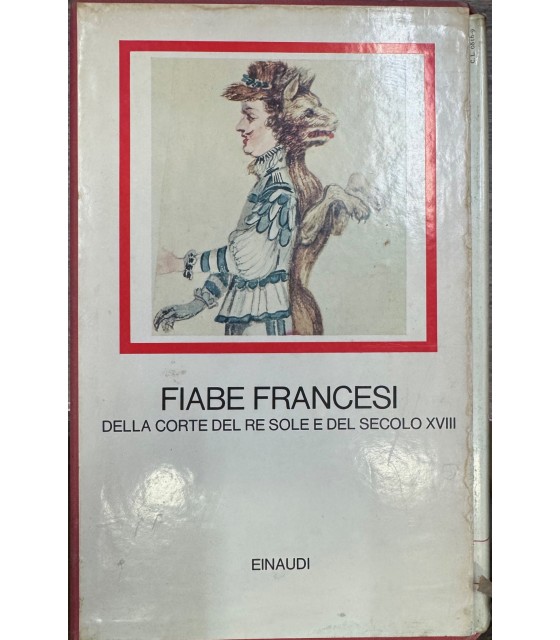 Fiabe francesci della corte del Re Sole e del secolo …