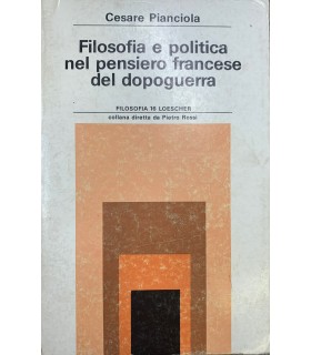 Filosofia e politica nel pensiero francese del dopoguerra.