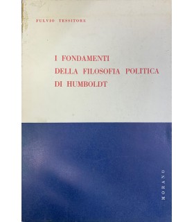 I fondamenti della filosofia politca di Humboldt.