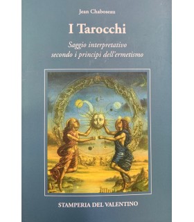 I Tarocchi. Saggio interpretativo secondo