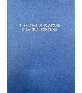 Il Filebo di Platone e la sua fortuna.