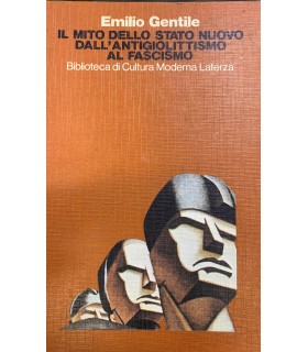 Il mito dello stato nuovo dall'antigiolittismo al fascismo.