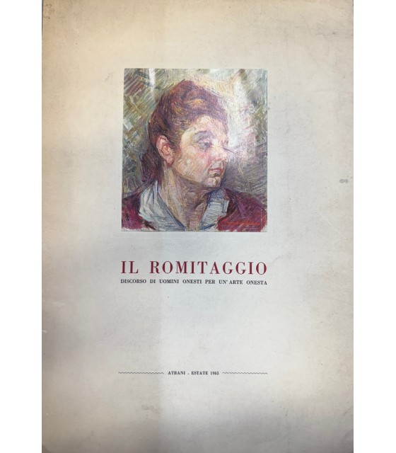 Il romitaggio. Discorso di uomini onesti per un'arte onesta.