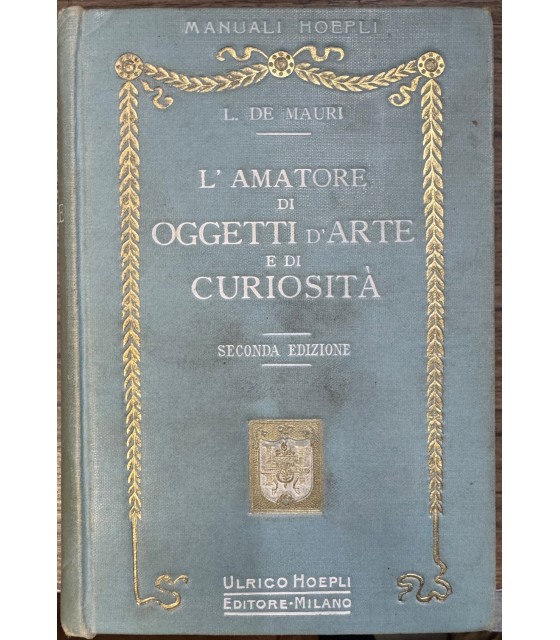 L'amatore di oggetti d'arte e di curiosità.