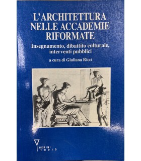 L'architettura nelle Accademie riformate.