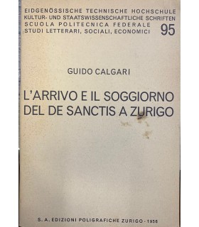 L'arrivo e il soggiorno del De Sanctis a Zurigo.