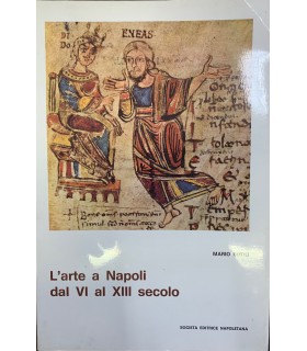L'arte a Napoli dal VI al XIII secolo.