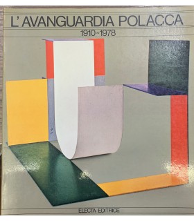 L'Avanguardia polacca. 1910-1978.