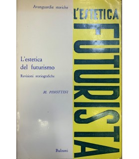L'estetica del futurismo. Revisioni storiografiche.
