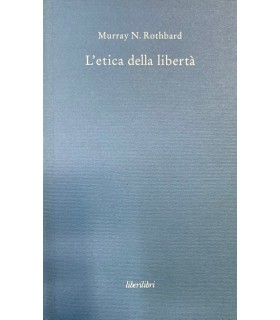 L'etica della libertà.