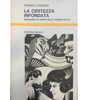 La certezza infondata.