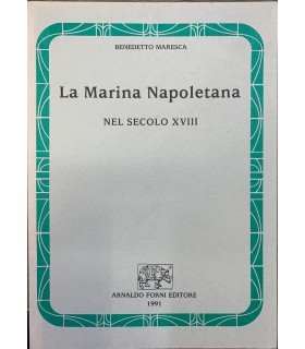 La Marina Napoletana nel secolo XVIII.