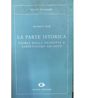 La parte istorica. Storia della filosofia e libertinismo eurdito.