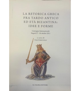 La retorica greca fra tardo antico ed età bizantina: idee …
