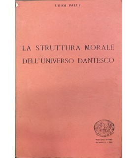 La struttura morale dell'universo dantesco.