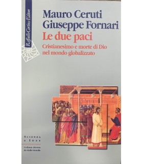Le due paci. Cristianesimo e morte di Dio nel mondo …