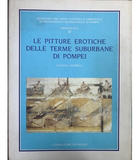 Le pitture erotiche delle Terme suburbane di Pompei.