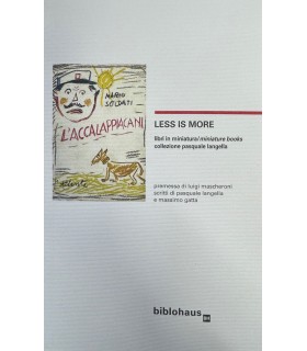 LESS IS MORE. Libri inminiatura / miniature books. Collezione Pasquale …