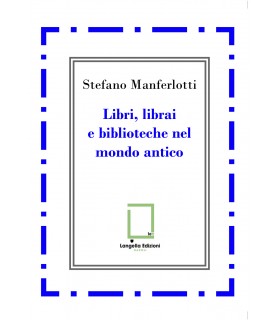 Libri, librai e biblioteche nel mondo antico.