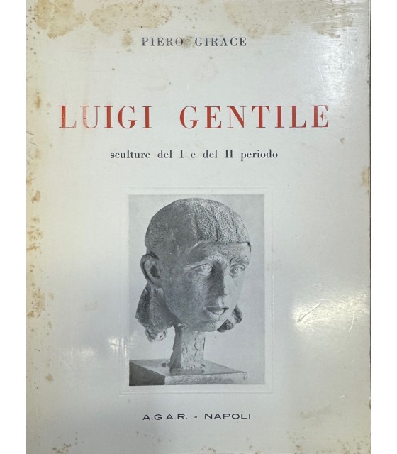 Luigi Gentile scultore del I e del II periodo.