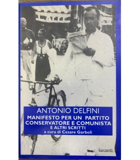 Manifesto per un partito conservatore e comunista e altri scritti.