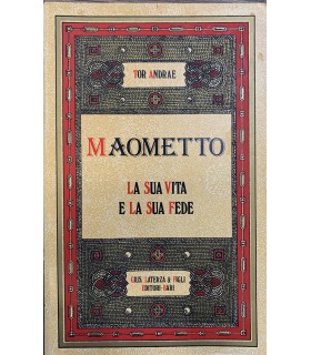 Maometto la sua vita e la sua fede.