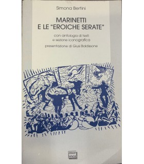 Marinetti e e "Eroiche serate".