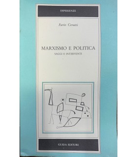 Marxismo e politica. Saggi e intervento.