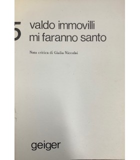 Mi faranno santo.