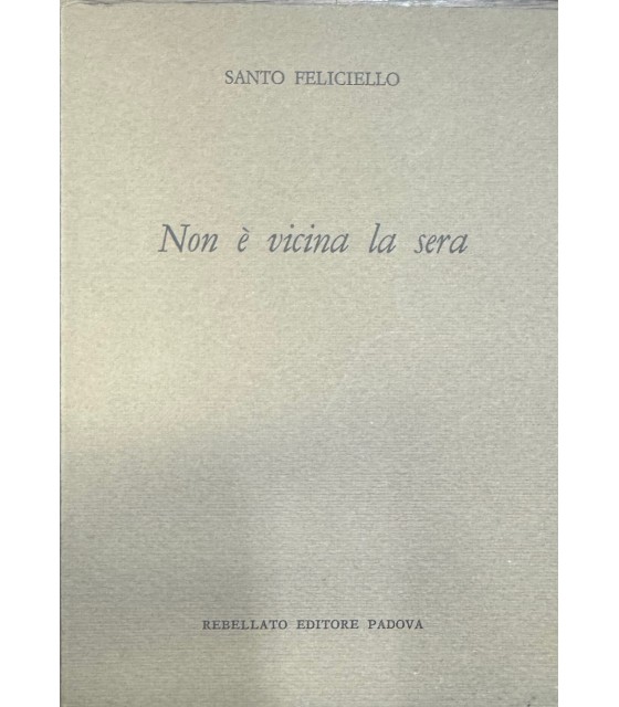 Non è vicina la sera.
